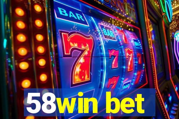 58win bet